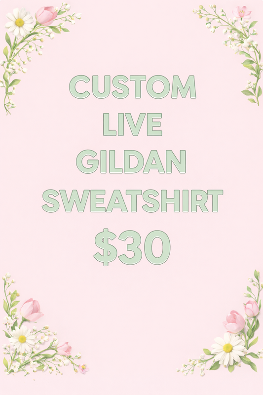 Custom Live Gildan Sweatshirt