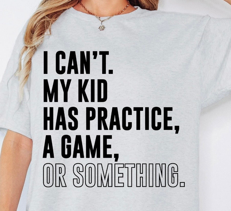 My kid has practice